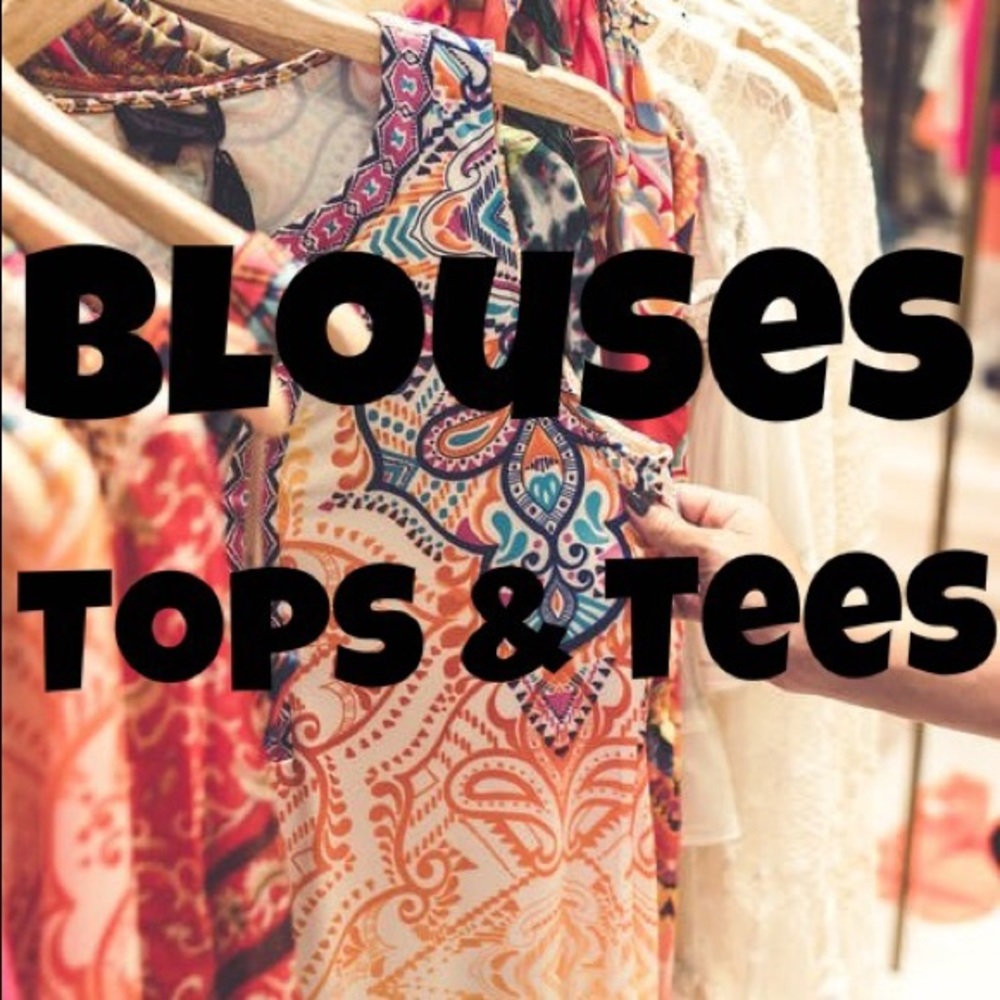 Blouses, Tops & Tees